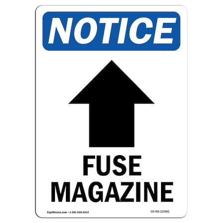 Signmission Safety Sign, OSHA Notice, 14" Height, Fuse Magazine (Up Arrow) Sign With Symbol, Portrait OS-NS-D-1014-V-12981
